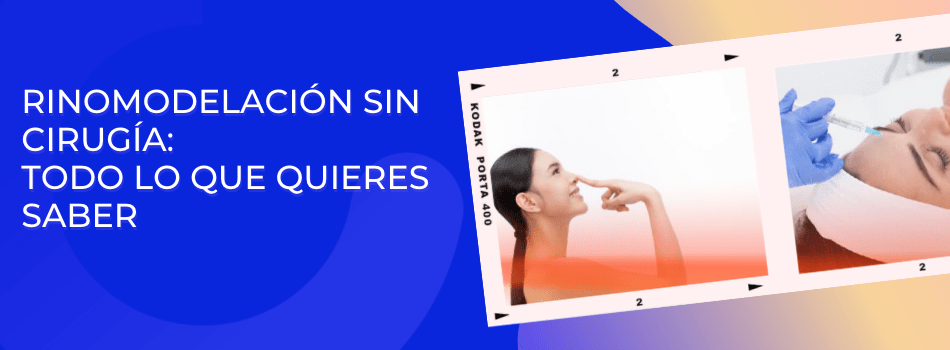 Rinomodelación sin cirugía