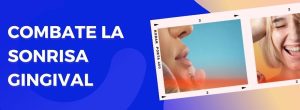 Combate la sonrisa gingival en nuestro centro de medicina estética de Logroño